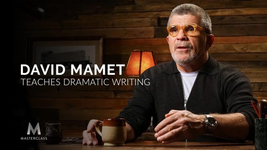 I Took David Mamet’s Masterclass 4 times Here’s Why